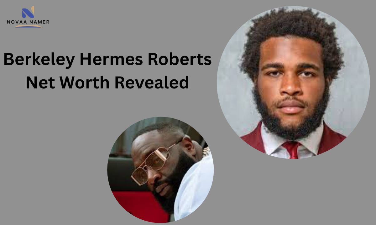 Berkeley Hermes Roberts Net Worth Revealed