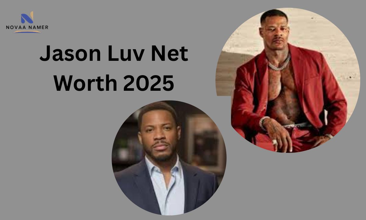 Jason Luv Net Worth 2025