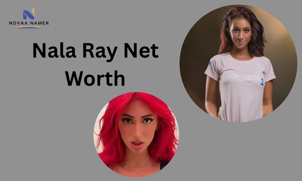 Nala Ray Net Worth