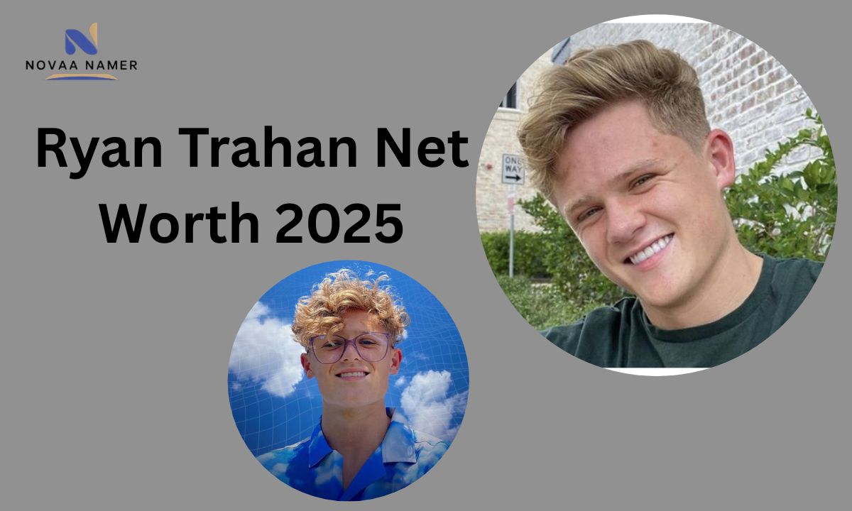Ryan Trahan Net Worth 2025